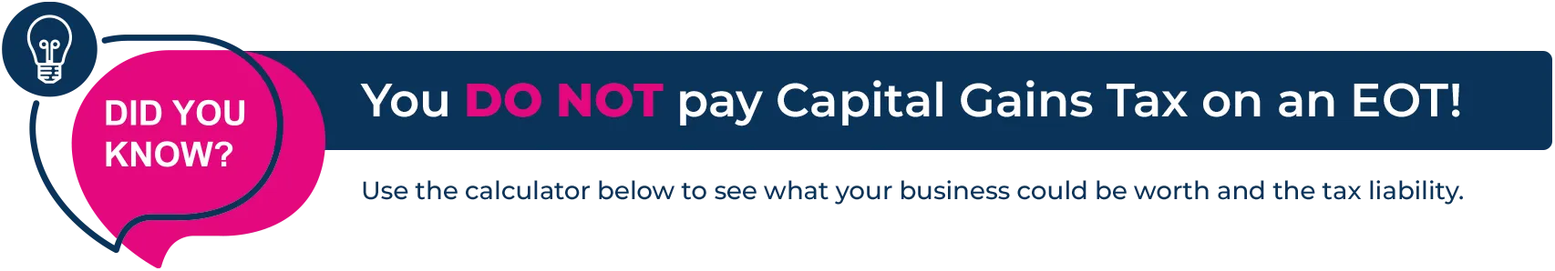 You Do Not pay CGT on an EOT sale You Do Not pay CGT on an EOT sale